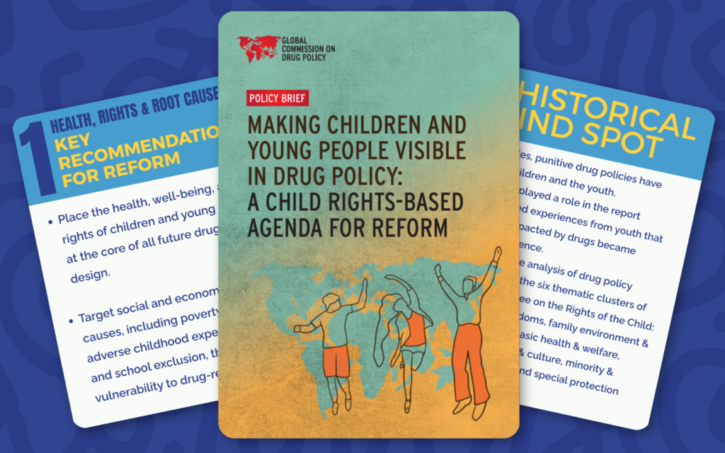 Making Children and Young People Visible in Drug Policy: a Rights-Based Agenda for Reform - A Policy Brief by the Global Commission on Drug Policy